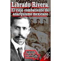 librado_rivera__el_viejo_combatiente_del_anarquismo_mexicano